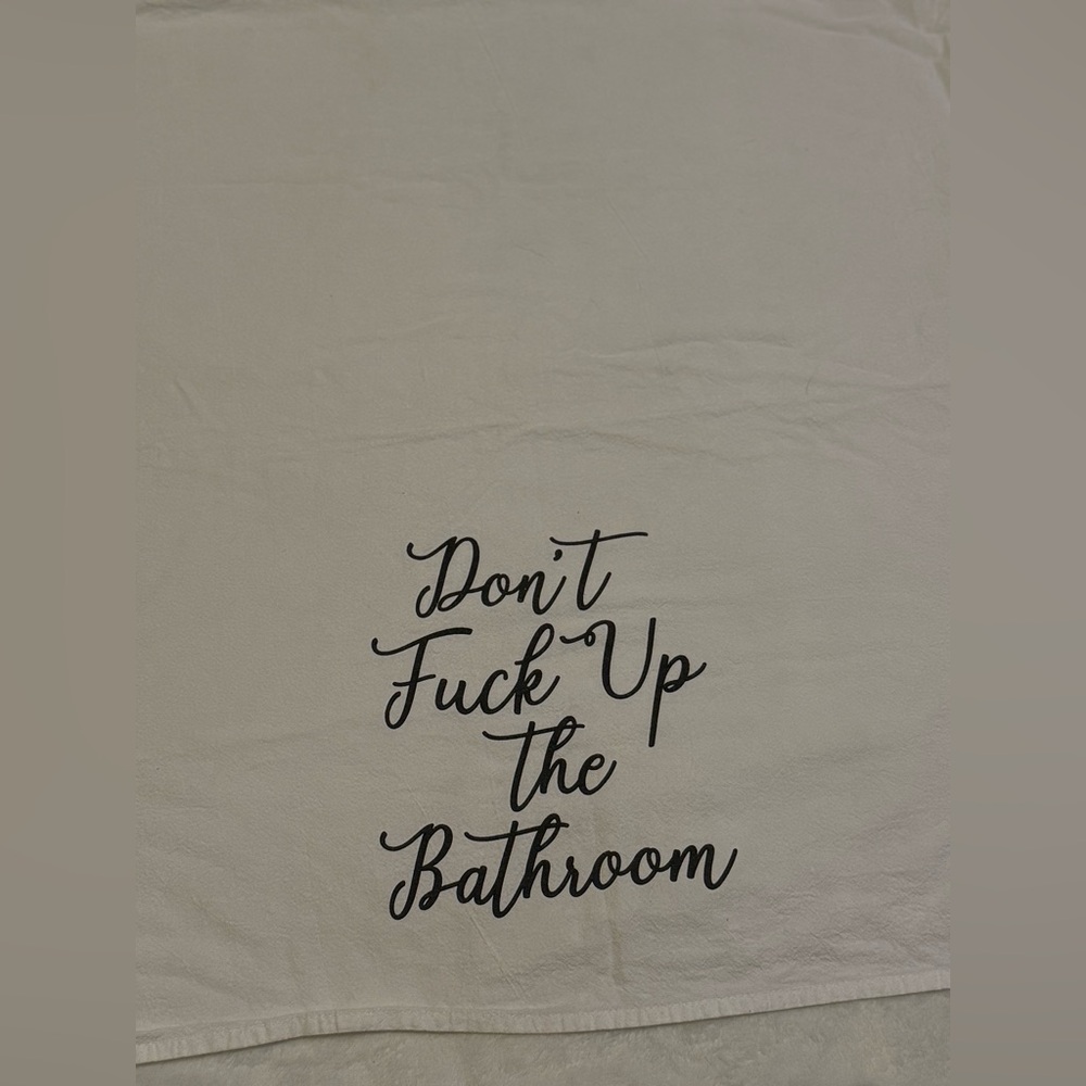 Don’t F*** Up The Bathroom Hand Towel